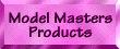 Model Masters Products